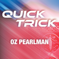 Quick Trick by Oz Pearlman presented by Erik Tait (Instant Download)